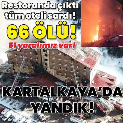  Kartalkaya'da otel yangını: 10 ölü, 32 yaralı!