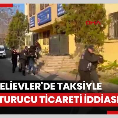 Bahçelievler'de taksiyle uyuşturucu ticareti iddiası: Taksici panik butonuna bastı, 6 şüpheli yakalandı