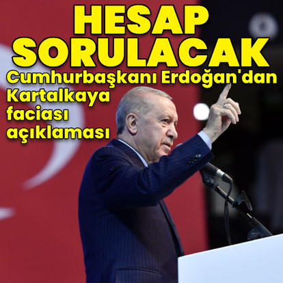 Cumhurbaşkanı Erdoğan'dan Kartalkaya mesajı: Hesap sorulacak
