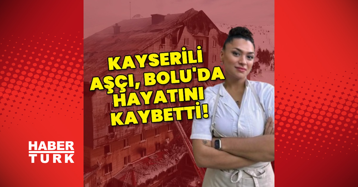 Kayserili aşçı Bolu'da hayatını kaybetti