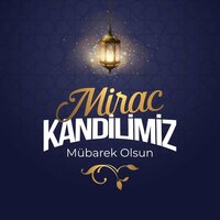 Miraç Kandili mesajları ve sözleri