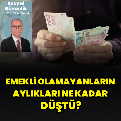 Emekli aylıkları ne kadar düştü?