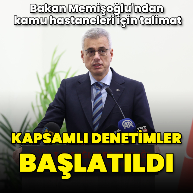 Kamu hastanelerinde kapsamlı denetimler başlatıldı