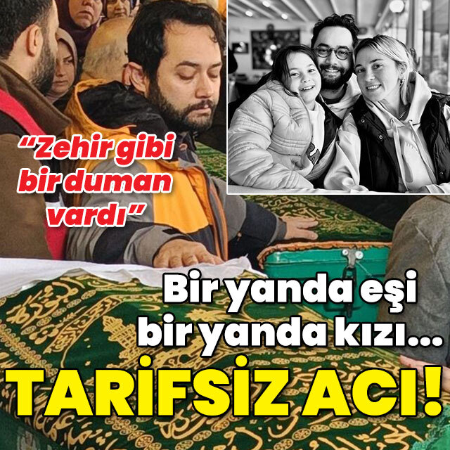 Bir yanda eşi bir yanda kızı... Tarifsiz acı!