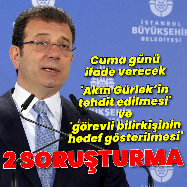 İmamoğlu 2 soruşturmadan ifadeye çağrıldı