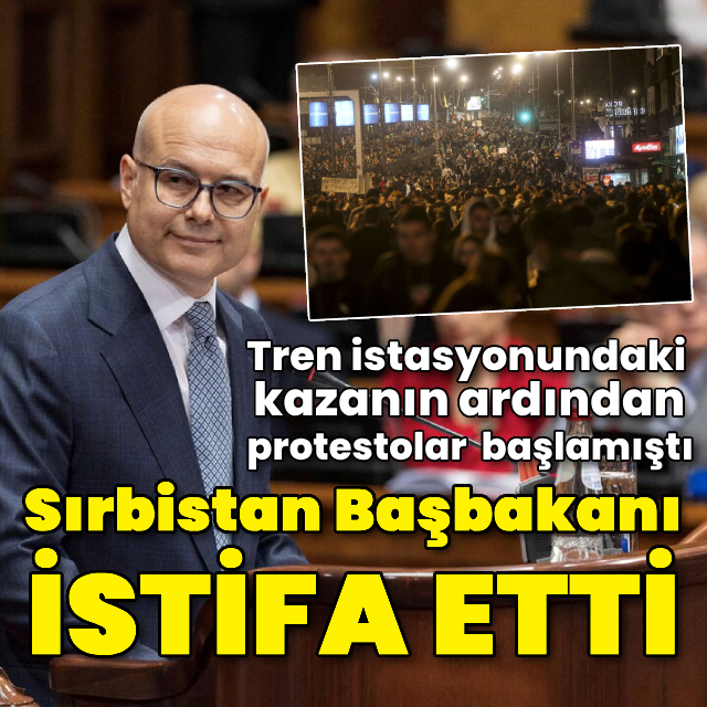 Sırbistan Başbakanı istifa etti