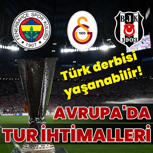 UEFA Avrupa Ligi'nde tur ihtimalleri!