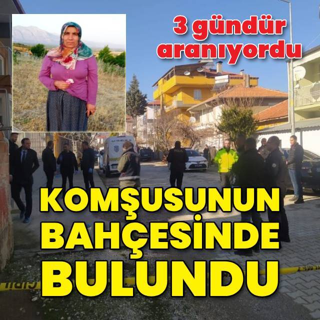 3 gündür aranıyordu, çuval içinde komşusunun bahçesinde bulundu