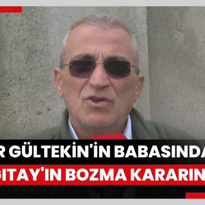 Pınar Gültekin'in babasından, Yargıtay'ın bozma kararına tepki