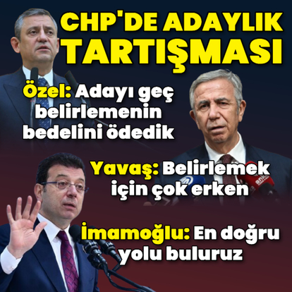  CHP'deki adaylık tartışmasında peş peş açıklamalar