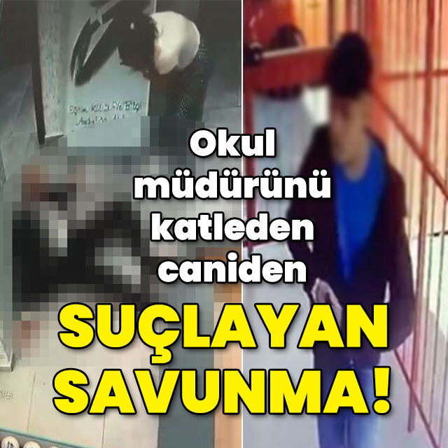 Okul müdürünü katleden caniden suçlayan savunma!