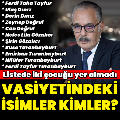  Ferdi Tayfur'un vasiyetinde geçen isimler