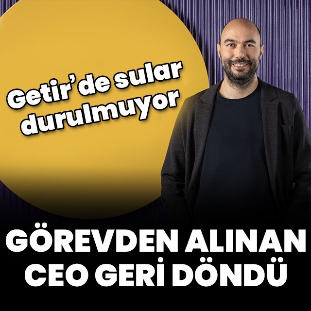 Görevden alınan CEO geri döndü