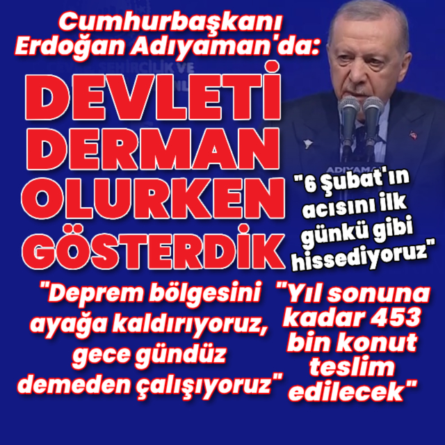 Cumhurbaşkanı Erdoğan Adıyaman'da