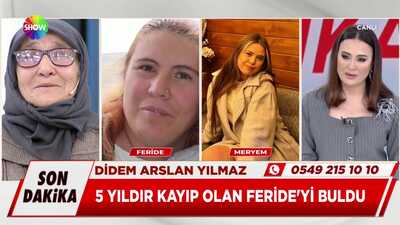 5 yıldır kayıp Feride'yi 10 dakikada buldu