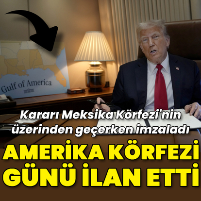 Trump'tan "Amerika Körfezi Günü" ilanı