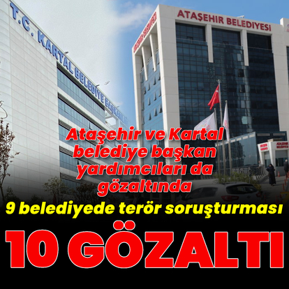 İstanbul'da 9 belediyede terör soruşturması