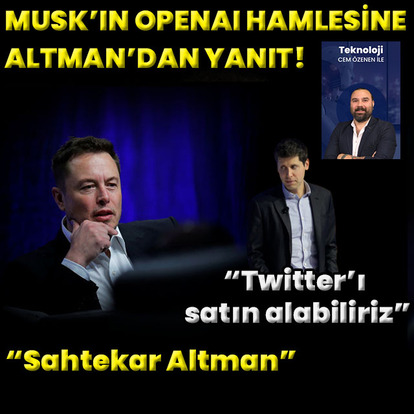 Musk'ın OpenAI teklifine, Altman'dan Twitter yanıtı