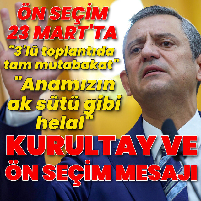  Özel: 23 Mart'ta ön seçimle adayımızı belirleyeceğiz