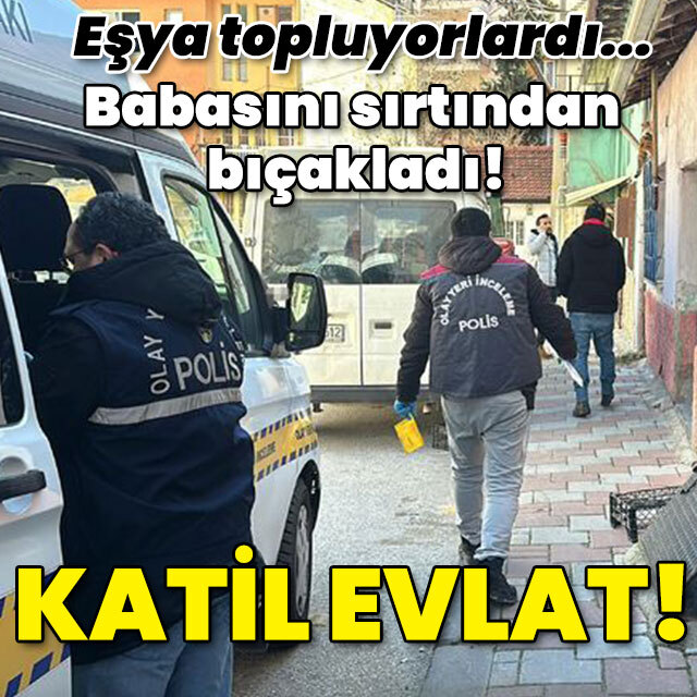  Babasını sırtından bıçakladı! Katil evlat!