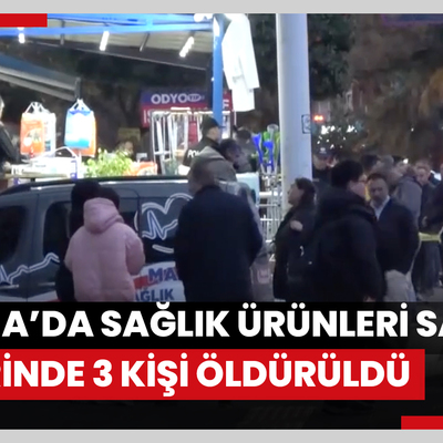 Adana’da sağlık ürünleri satan iş yerinde 3 kişi öldürüldü