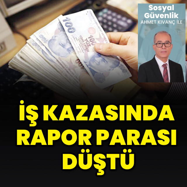İş kazasında rapor parası düştü