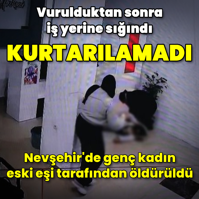 Eski eşi tarafından vurulan genç kadın öldü