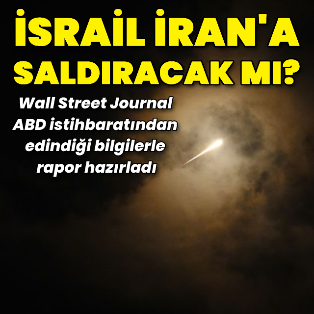 İsrail İran'ın nükleer tesislerine saldıracak mı?