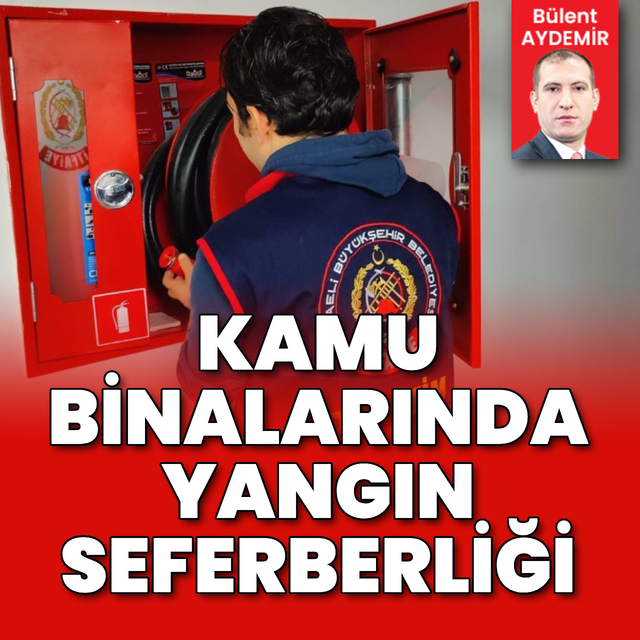Okul, hastane ve kamu binalarında yangın seferberliği