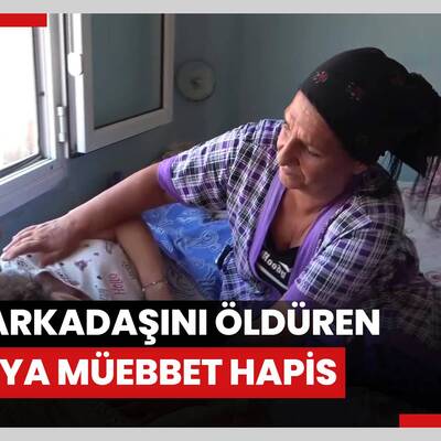 26 yıl önce 9 yaşındaki kızı vahşice katleden, cezaevinden çıktıktan sonra da oda arkadaşını öldüren zanlıya müebbet hapis