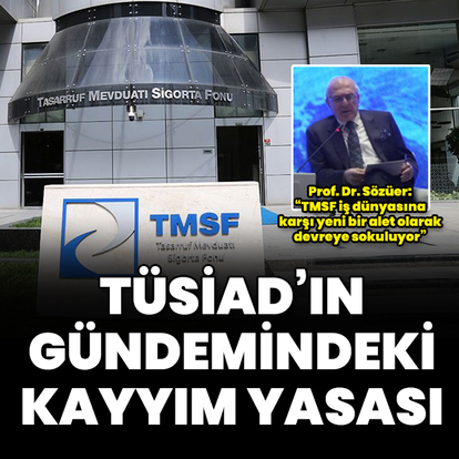 TÜSİAD'ın gündemindeki kayyım yasası