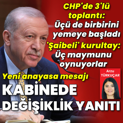  Cumhurbaşkanı Erdoğan'dan kabine değişikliği, CHP'deki önseçim ve yeni anayasa mesajları