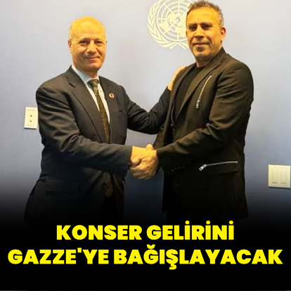  Gazze'ye bağışlayacak