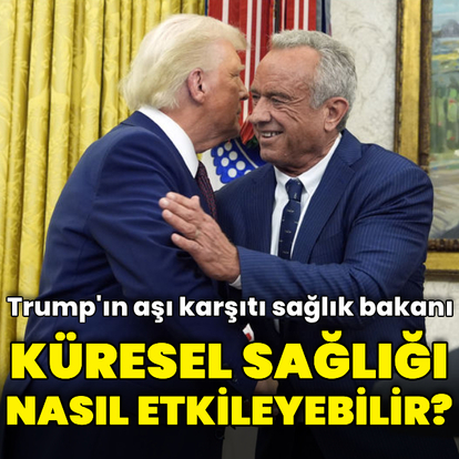 Trump'ın aşı karşıtı sağlık bakanı küresel sağlığı nasıl etkileyebilir?