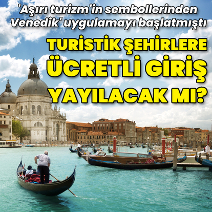 Venedik'e ücretli giriş uygulaması yayılacak mı?