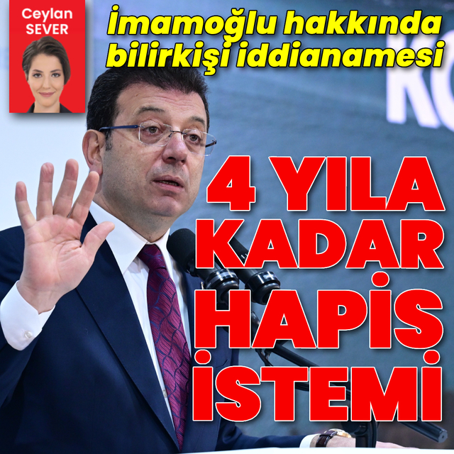 İmamoğlu için 4 yıla kadar hapis istemi