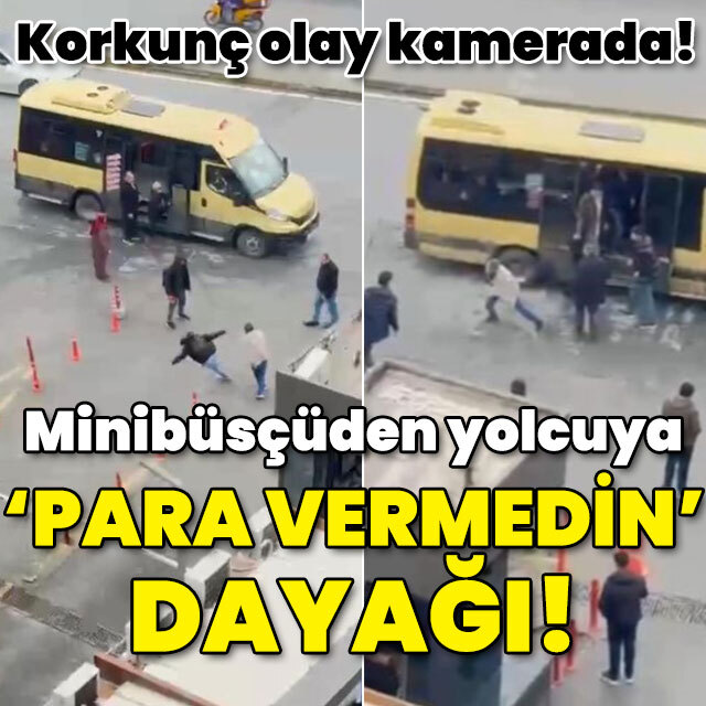 Korkunç olay kamerada! Minibüsçüden yolcuya 'para vermedin' dayağı!