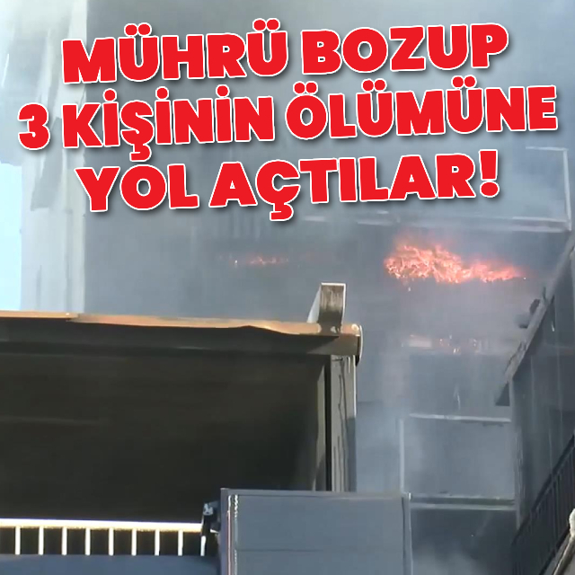 Mührü bozup 3 kişinin ölümüne yol açtılar!