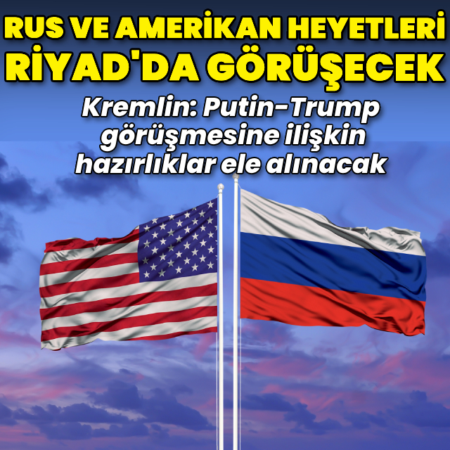 Rus ve Amerikan heyetleri Suudi Arabistan'da görüşecek