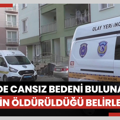 Konya'da evinde cansız bedeni bulunan kişinin öldürüldüğü belirlendi