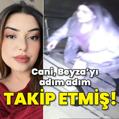 Cani, Beyza'yı adım adım takip etmiş!