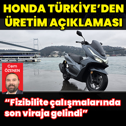 Honda’dan Türkiye’de üretim açıklaması!