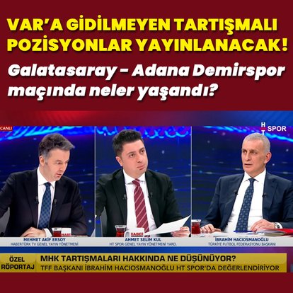 VAR'a gidilmeyen tartışmalı pozisyonlar yayınlanacak