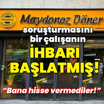 'Maydonoz' soruşturmasını çalışanın ihbarı başlatmış!