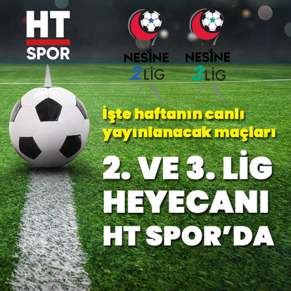 İşte 2. ve 3. Lig'de haftanın canlı yayınlanacak maçları