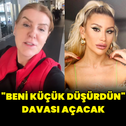 "Beni küçük düşürdün" davası açacak
