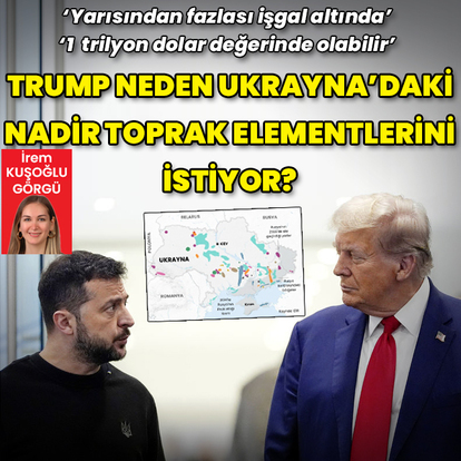 Trump neden Ukrayna'daki nadir elementleri istiyor?