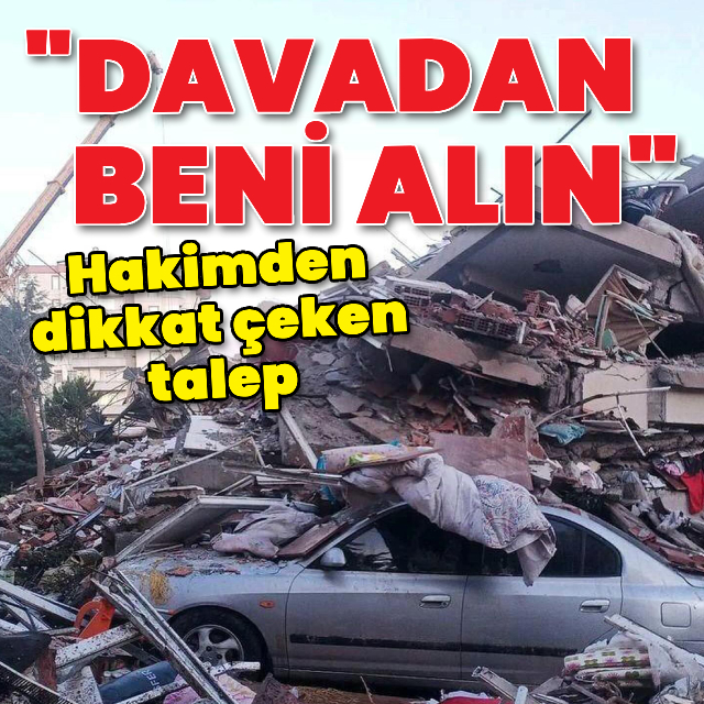 Hakimden üst mahkemeye "Beni davadan alın" yazısı