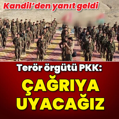 Terör örgütü PKK: Çağrıyı kabul ediyoruz
