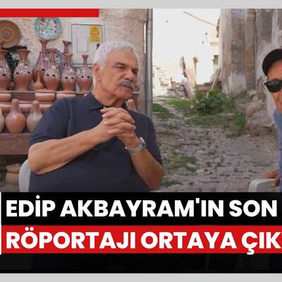 Edip Akbayram'ın son röportajı ortaya çıktı